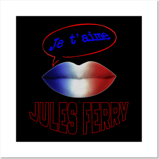 FRENCH KISS JE T'AIME JULES FERRY Posters and Art